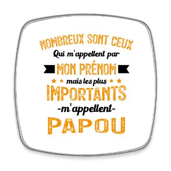 Les Plus Importants M'appellent Papou Cadeau Papi - Magnet carré - blanc - Devant
