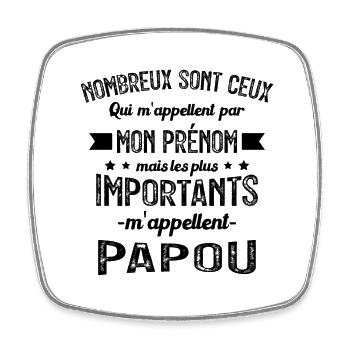 Les Plus Importants M'appellent Papou Cadeau Papi - Magnet carré - blanc - Devant