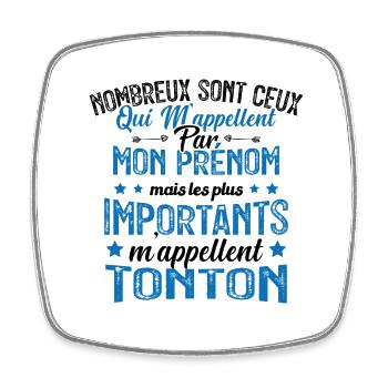 Les Plus Importants M'appellent Tonton Cadeau - Magnet carré - blanc - Devant