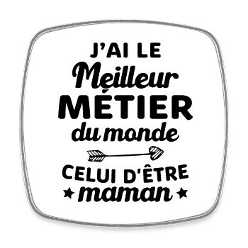 Le Meilleur Métier du Monde, celui d'être Maman - Magnet carré - blanc - Devant