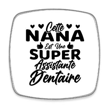 Cette Nana Est Une Super Assistante Dentaire - Magnet carré - blanc - Devant
