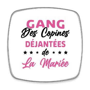 Gang des Copines Déjantées De La Mariée - Magnet carré - blanc - Devant
