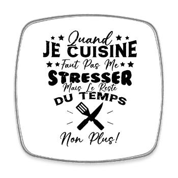 Quand Je Cuisine Faut Pas Me Stresser Humour - Magnet carré - blanc - Devant
