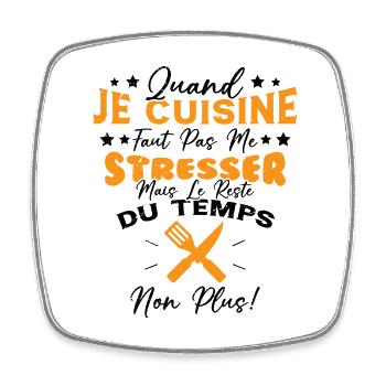 Quand Je Cuisine Faut Pas Me Stresser Humour - Magnet carré - blanc - Devant