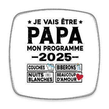 Je vais être papa mon programme en 2025 - Magnet carré - blanc - Devant