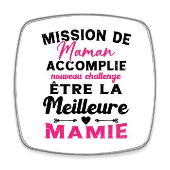 Mission Maman Accomplie - Future Meilleure Mamie - Magnet carré - blanc - Devant