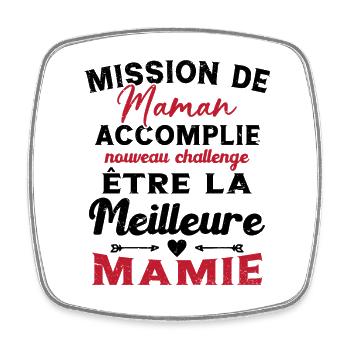Mission Maman Accomplie - Future Meilleure Mamie - Magnet carré - blanc - Devant