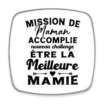 Mission Maman Accomplie - Future Meilleure Mamie - Magnet carré - blanc - Devant