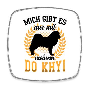 Nur mit meinem Do Khyi Tibetmastiff Tibetdogge - Viereckiger Kühlschrankmagnet - Weiß - Vorne