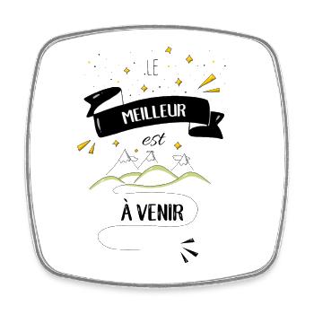 Le meilleur est à venir - Magnet carré - blanc - Devant