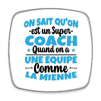 On Sait Qu'on est un Super Coach Cadeau Entraineur - Magnet carré - blanc - Devant