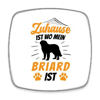 Zuhause ist wo mein Briard ist Berger de Brie - Viereckiger Kühlschrankmagnet - Weiß - Vorne