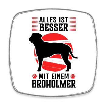 Alles ist besser mit Broholmer Dänische Dogge - Viereckiger Kühlschrankmagnet - Weiß - Vorne