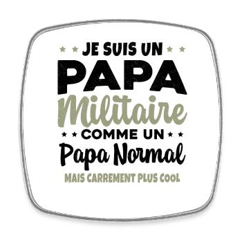Homme Je Suis Papa Militaire Humour Cadeau soldats - Magnet carré - blanc - Devant
