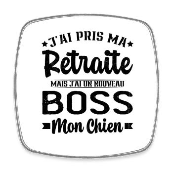 Ma Retraite J'ai Un Nouveau Patron Mon Chien - Magnet carré - blanc - Devant