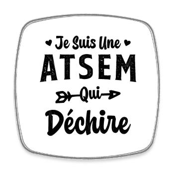 Je suis une ATSEM qui déchire Idée Cadeau Atsem - Magnet carré - blanc - Devant