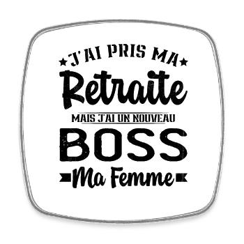 Nouveau Boss Ma Femme Humour Cadeau Retraite - Magnet carré - blanc - Devant