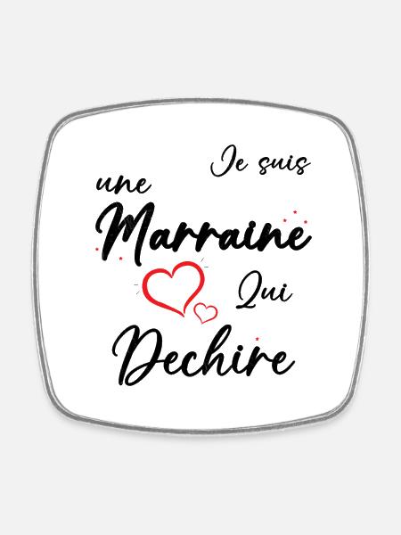 Je suis une Marraine qui Dechire Humour Cadeau - Magnet carré - blanc
