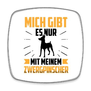 Nur mit meinem Zwergpinscher Pinscher - Viereckiger Kühlschrankmagnet - Weiß - Vorne