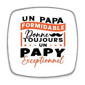 Papa Formidable Donne Toujours Papy Exceptionnel - Magnet carré - blanc - Devant