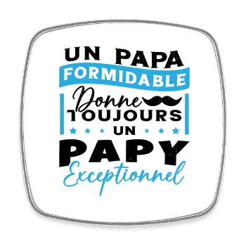 Papa Formidable Donne Toujours Papy Exceptionnel - Magnet carré - blanc - Devant