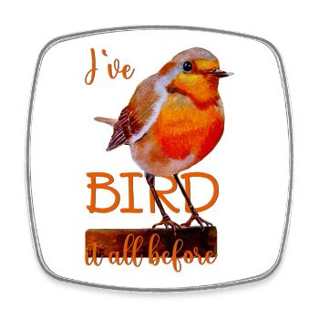 Robin cute bird Bird it all before - Square fridge magnet - white - Front
