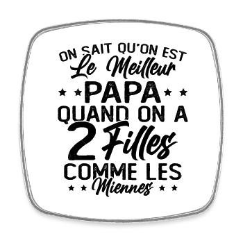 Papa De 2 Filles Idée Cadeau Meilleur Père Drole - Magnet carré - blanc - Devant