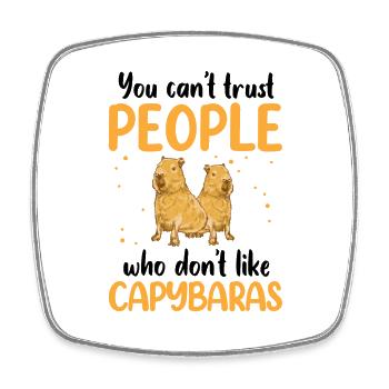 Capybara does not trust South America capybara - Square fridge magnet - white - Front