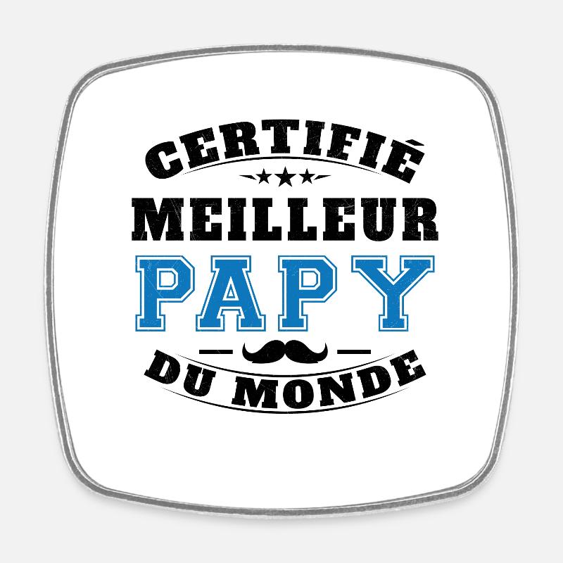 Certifié meilleur Papy du Monde Cadeau Papy - Magnet carré - blanc