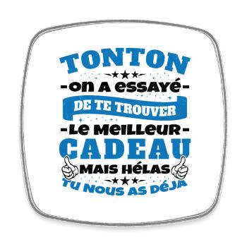 Tonton On A Essayé De Trouver Le Meilleur Cadeau - Magnet carré - blanc - Devant