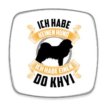 Ich habe einen Do Khyi Tibetmastiff Tibetdogge - Viereckiger Kühlschrankmagnet - Weiß - Vorne