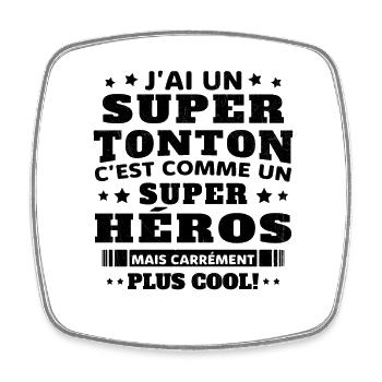 J'ai un super tonton mais carrément plus cool - Magnet carré - blanc - Devant