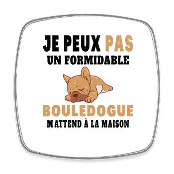 Je Peux Pas un Formidable Bouledogue Humour Cadeau - Magnet carré - blanc - Devant