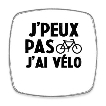 Je Peux Pas J'ai Vélo Humour Cadeau Cycliste - Magnet carré - blanc - Devant