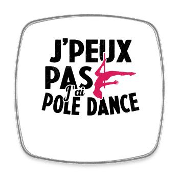 Je Peux Pas J'ai Pole Dance - Magnet carré - blanc - Devant
