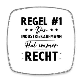 Industriekaufmann Funny Geschenke hat immer Recht - Viereckiger Kühlschrankmagnet - Weiß - Vorne
