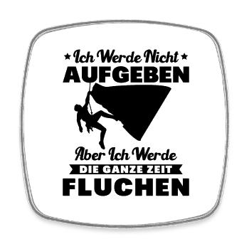 Klettern Ich werde nicht aufgeben fluchen Bouldern - Viereckiger Kühlschrankmagnet - Weiß - Vorne