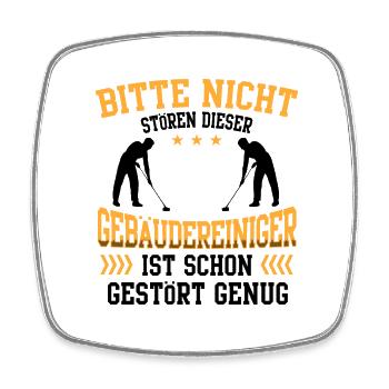 Den Gebäudereiniger nicht stören Fensterputzer - Viereckiger Kühlschrankmagnet - Weiß - Vorne