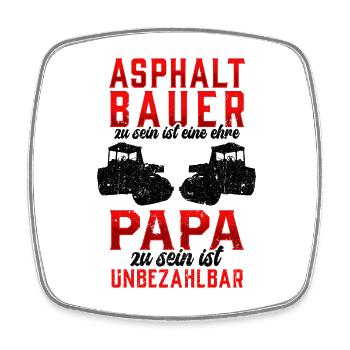 Asphaltbauer sein ist eine Ehre Straßenbauer - Viereckiger Kühlschrankmagnet - Weiß - Vorne