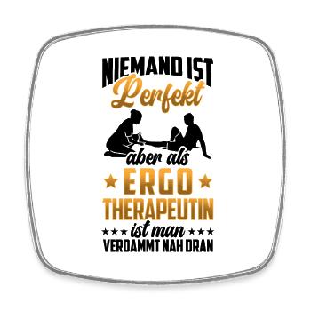 Ergotherapeutinnen sind perfekt Ergotherapie - Viereckiger Kühlschrankmagnet - Weiß - Vorne