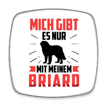 Nur mit meinem Briard Berger de Brie - Viereckiger Kühlschrankmagnet - Weiß - Vorne