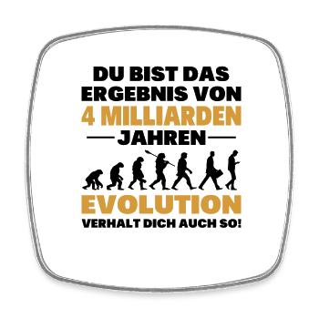 Du bist das Result der Evolution - Viereckiger Kühlschrankmagnet - Weiß - Vorne