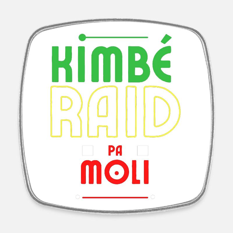kimbe raid pa moli - Magnet carré - blanc