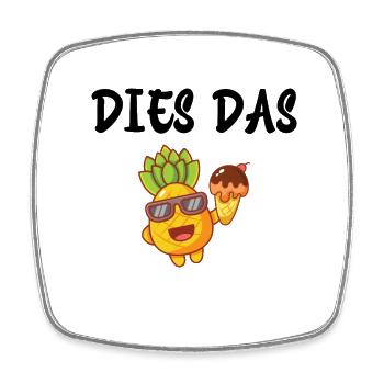 dies das Ananas Lustiger Spruch - Viereckiger Kühlschrankmagnet - Weiß - Vorne