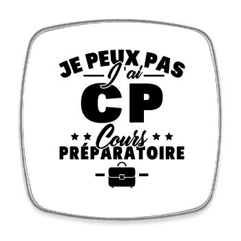 je peux pas j'ai CP rentréee des classes école - Magnet carré - blanc - Devant