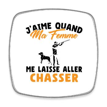 J'aime Quand Ma Femme Humour Chasseur - Magnet carré - blanc - Devant