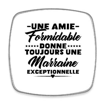 Amie formidable donne une marraine exceptionnelle - Magnet carré - blanc - Devant