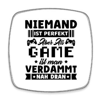 Niemand Ist Perfekt Aber Gamer Ist Gamer Nah Dran - Viereckiger Kühlschrankmagnet - Weiß - Vorne