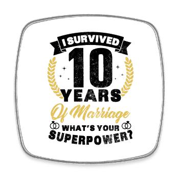10 years of marriage woman humor married funny gift - Square fridge magnet - white - Front