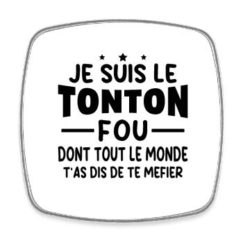 Je Suis Le Tonton Fou Humour Cadeau Meilleur Oncle - Magnet carré - blanc - Devant